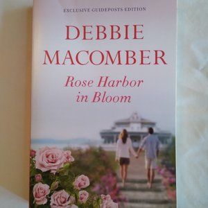 Rose Harbor in Bloom: BY: DEBBIE MACOMBER NEW
